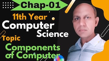 Components of Computer. Chapter 1- Basics of Information Technology Part-1, ICS Computer Science