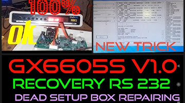 (gx6605s V 1.0) Rs 232 recovery new trick 100%  _ working