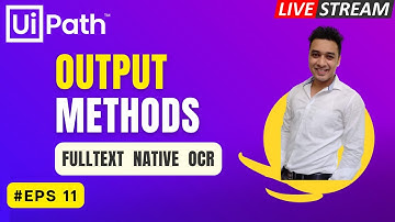 🔴 11. [Classic] UiPath Output Methods | FullText - Native - OCR | Screen Scrapping | Extract Data