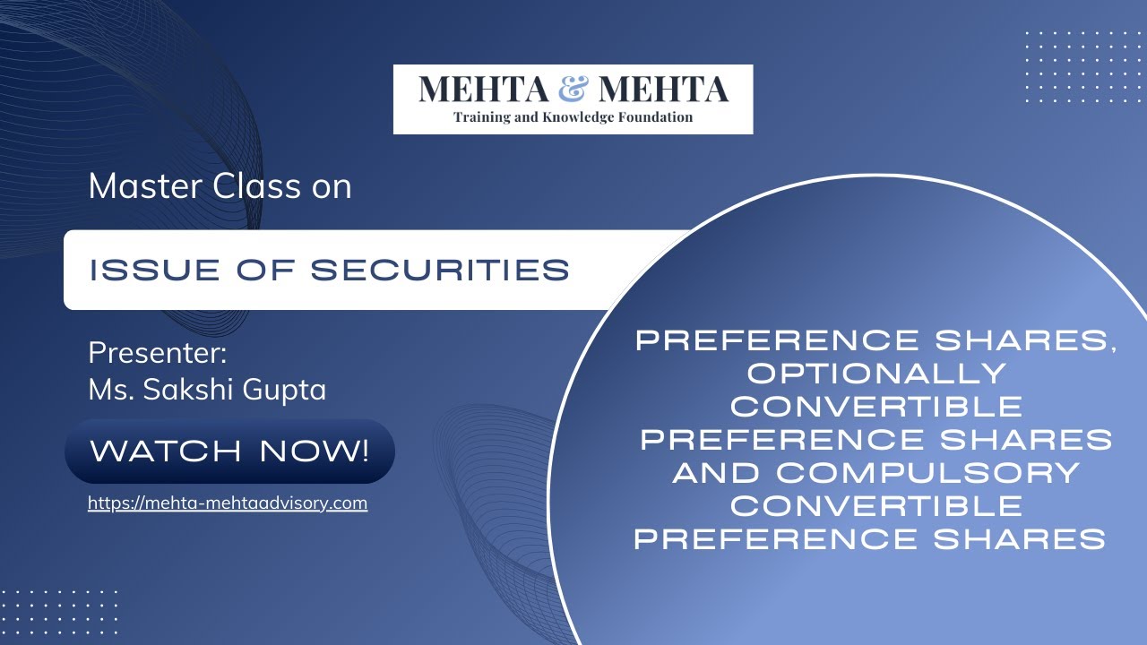Master Class on  Issue of Securities - An insight into issue of Preference Shares, OCPS and CCPS