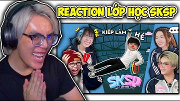 PHONG CẬN REACTION LỚP HỌC SKSP TẬP 3