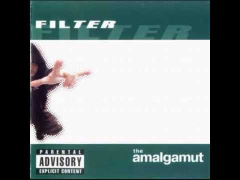 Filter   The Amalgamut 2002 Full Album