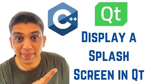 QT C++ GUI Tutorial - How to display a Splash Screen in Qt