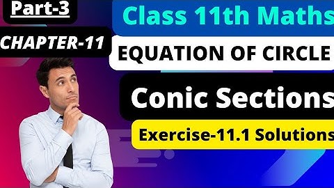 Class 11 Maths ||chapter 11 || Conic Sections || Ncert Solutions |Exercise 11.1