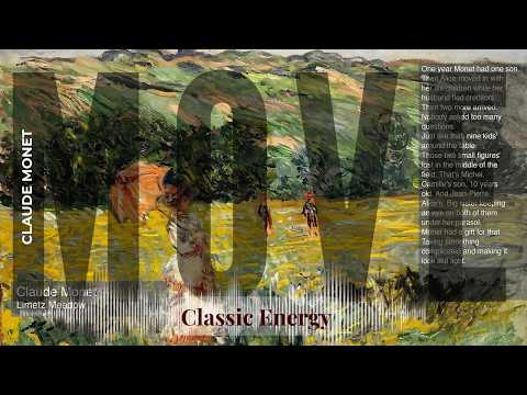 Move - Classic Energy with Claude Monet | Limetz Meadow & others