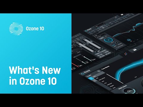 What’s New in Ozone 10 | iZotope Audio Mastering Software