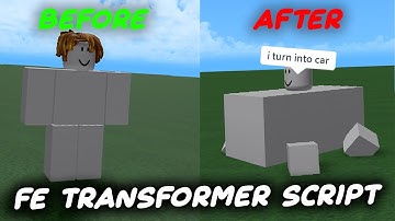 FE Transformer Script - ROBLOX EXPLOITING