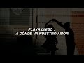 PLAYA LIMBO - A Dónde Va Nuestro Amor//Letra