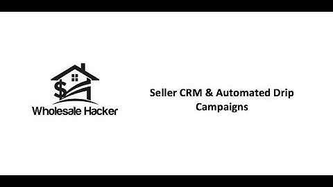Wholesale Hacker - Automated Drip Campaigns & Seller CRM