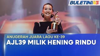 Anugerah Juara Lagu Ke39  Lagu hening Rindu Nyanyian Marsha Milan Dinobat Juara