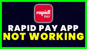 Rapid Pay Card App Not Working: How to Fix Rapid Pay Card App Not Working