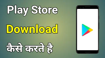 Play Store Download Kaise Karte Hain | Play Store Install Kaise Karen