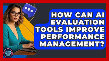 How Can AI Evaluation Tools Improve Performance Management? - Customer Support Coach