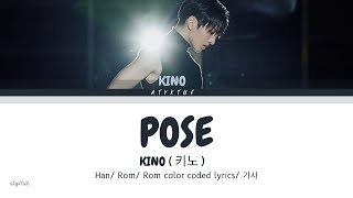 Kino ( 키노 ) -  Pose ( Han/ Rom/ Eng color coded lyrics/가사 )