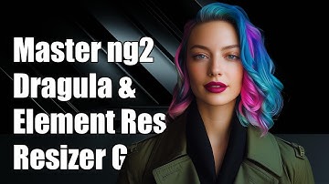 Mastering ng2-dragula and Angular Element Resizer: A Complete Guide