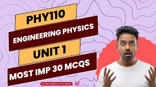 Engineering Physics | PHY110 | UNIT 1 | Most IMP Top 30 MCQs ⚡