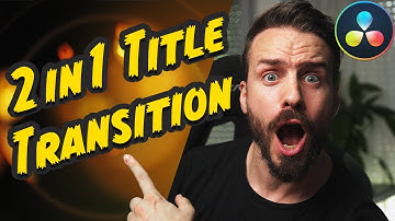 Build an AWESOME 2 in 1 Transition for DaVinci Resolve 17.
