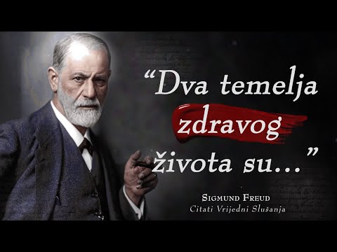 Sigmund Freud - Citati koji će Vas Navesti na Razmišljanje