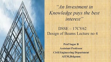 Design of Beams [DSSE-17CV62] Lecture No 4 {Part2}