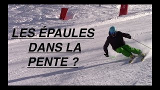 Fautil garder les épaules face à la pente en ski ? Explications