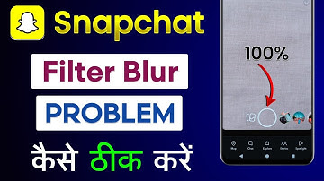 How To Fix Snapchat Filter Blur Problem | Snapchat Filter Blur Problem Solve