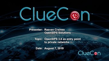 Razvan Crainea - OpenSIPS 3.0 as entry point to private networks