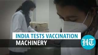 Watch: Vaccination dry-run in India as 3 Covid vaccines await approval