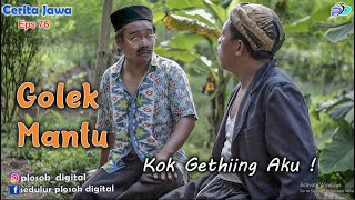 GOLEK MANTU ||  KOLAB WOKO CHANNEL Eps 76 || Cerita Jawa