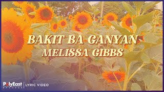 Watch Melissa Gibbs Bakit Ba Ganyan video