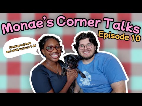 Having my first guest, hookup + work culture, childhood nostalgia, AI