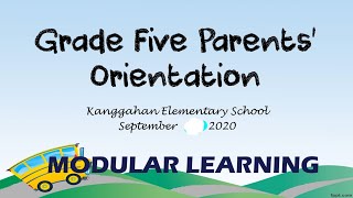 GRADE 5 PARENTS' ORIENTATION SCHOOL YEAR 2020-2021  KANGGAHAN ELEMENTARY SCHOOL