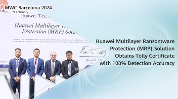 #MWC24-Huawei MRP Solution Obtains Tolly Certificate with 100% Detection Accuracy