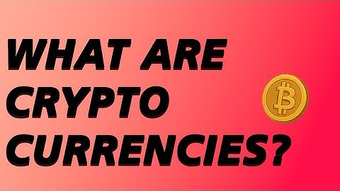 What are Crypto Currencies ? (Explained in plain English)