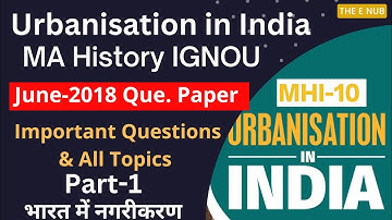 MA History IGNOU : MHI-10 || Urbanisation in India || June 2018 Questions Paper Part-1 || The E Nub