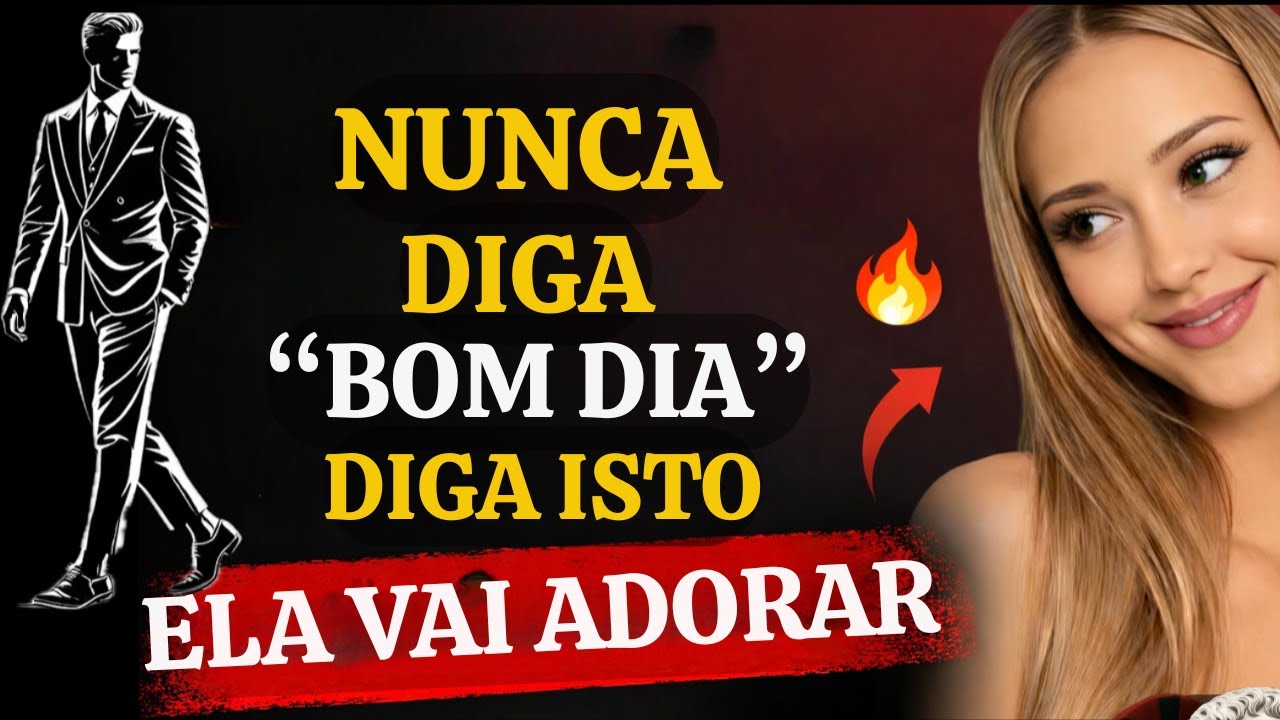 OS 7 MENSAGENS DE BOM DIA QUE FARÃO ELA PENSAR EM VOCÊ O DIA TODO | ESTOICISMO