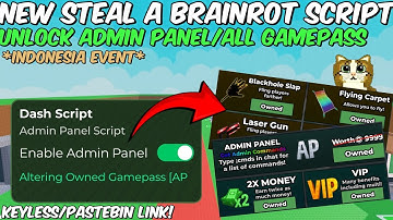 New Steal A Brainrot Script! 📜 Unlock Admin Panel!, Unlock All Gamepass! Pastebin Link/Keyless 🛶⚡💫