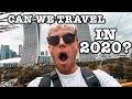 Can we travel in 2020? | How to  + what to consider