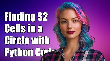 Finding S2 Cells in a Circle Using Python S2/S2sphere Library