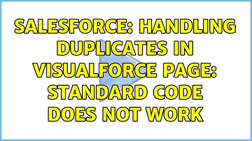 Salesforce: Handling duplicates in VisualForce page: standard code does not work