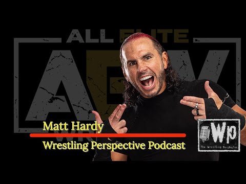 Guest : AEW’s Matt Hardy