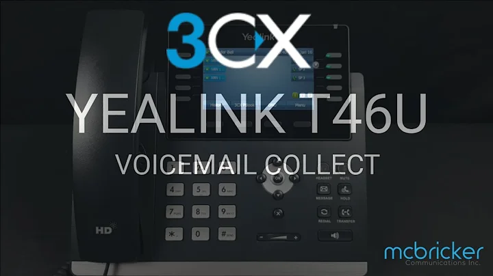Yealink T46U 3CX Voicemail Collect Tutorial McBricker