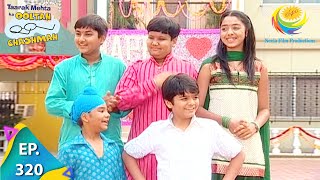 Taarak Mehta Ka Ooltah Chashmah - Episode 320 - Full Episode