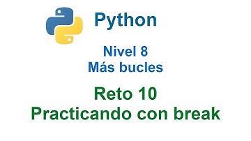 Programar en Python - Nivel 8 - Reto 10 - Practicando con break
