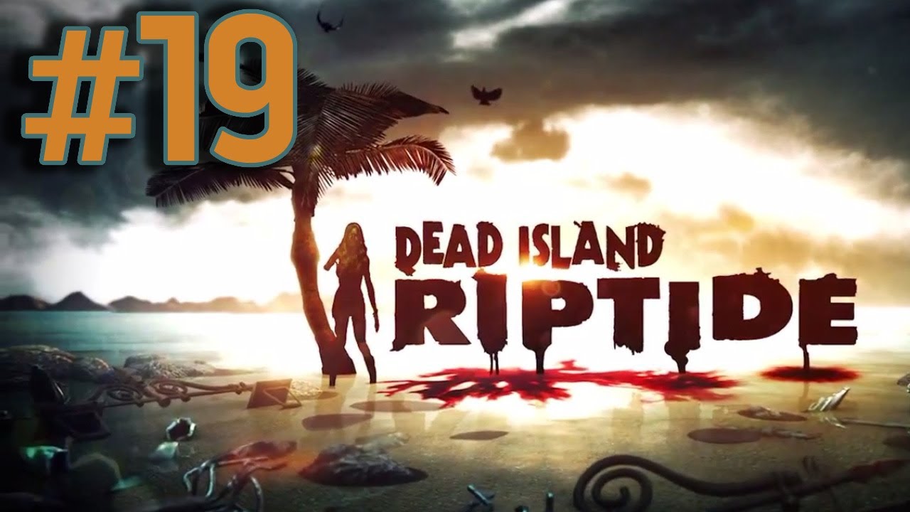 Dead Island Riptide Walkthrough Part 19 Helping A Director YouTube dead-island-riptide-walkthrough-part-19-helping-a-director-youtube