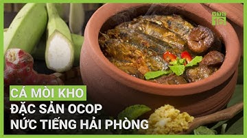 Cá mòi kho - đặc sản OCOP nức tiếng Hải Phòng | VTC16