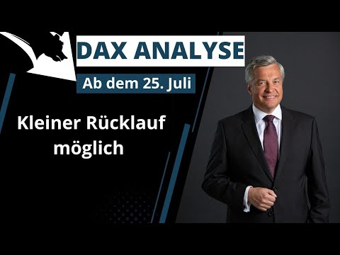 DAX Analyse ab dem 25  Juli - kleiner Rücklauf möglich