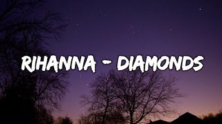 Rihanna - Diamonds (Lyrics Video)