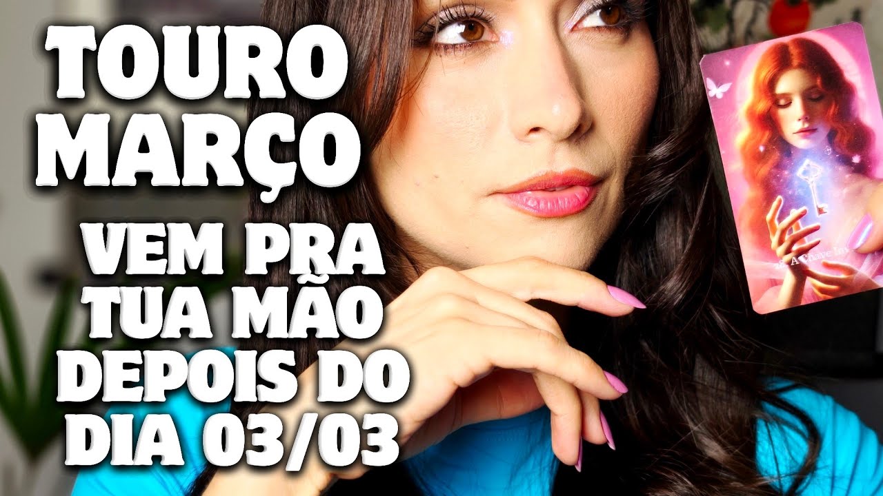 💎♉TOURO MARÇO ♉ VEM PRA TUA MÃO ✋ DEPOIS DO DIA 03/03 🍀🌈✨
