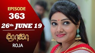 ROJA Serial | Episode 363 | 26th Jun 2019 | Priyanka | SibbuSuryan | SunTV Serial | Saregama TVShows ROJA Serial | Episode 363 | 26th Jun 2019 | Priyanka | SibbuSuryan | SunTV Serial | Saregama TVShows