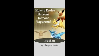 How to Evolve Eevee? into VAPOREON, JOLTEON, FLAREON. Shiny Eevee Evolution in Pokemono Go #shorts